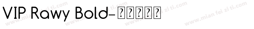VIP Rawy Bold字体转换